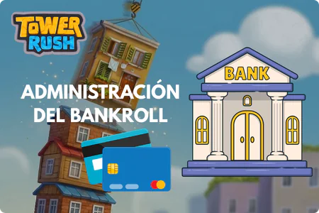 Tower Rush Administración del bankroll