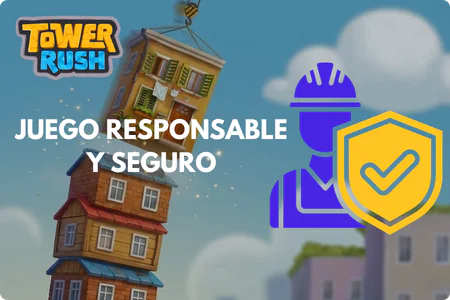Tower Rush Juego responsable y seguro